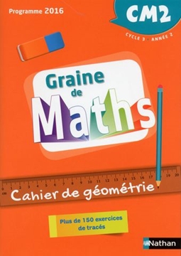 Image de Graine de Maths - Géométrie - 2018 - Cahier CM2