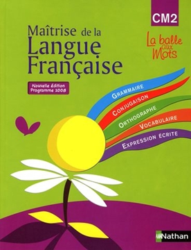 Image de La balle aux mots - maitrise de la langues - manuel - CM2