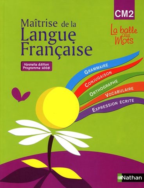 Image sur La balle aux mots - maitrise de la langues - manuel - CM2