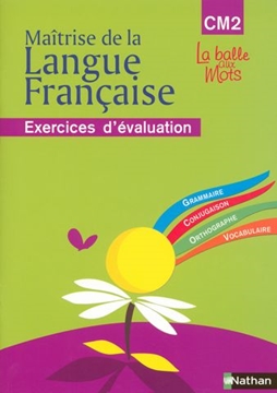 Image de La balle aux mots - maitrise de la langues - cahier évaluation - CM2