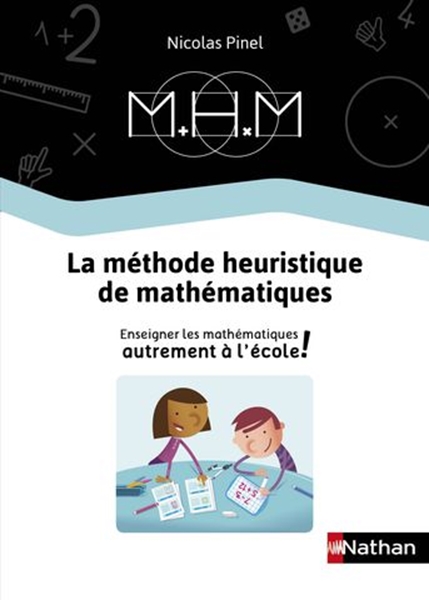 Image sur Méthode Heuristique de Maths - Enseigner les mathématiques autrement - Guide de la méthode 2019