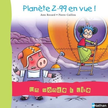 Image de Un monde à lire CP - série bleue - Album 7 - Planète Z-99 en vue !