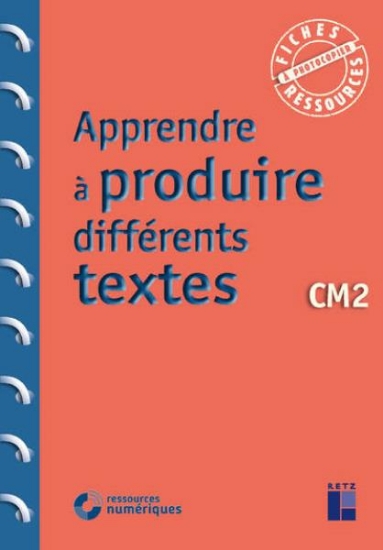 Image de Apprendre à produire différents textes CM2 (+ ressources numériques)