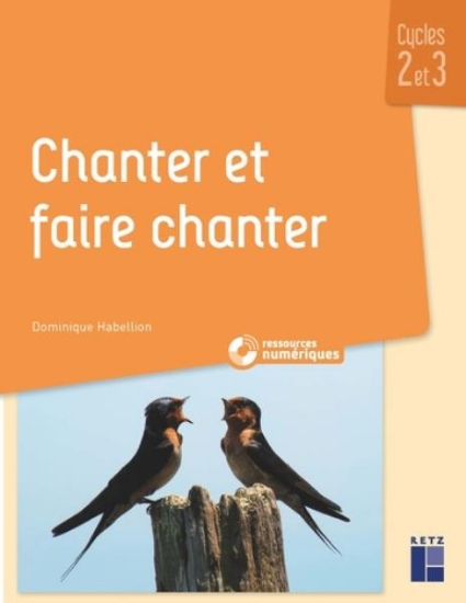 Image de Chanter et faire chanter - Cycles 2 et 3 (+ ressources numériques)