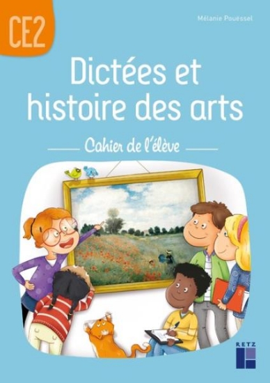 Image de Dictées et histoire des arts CE2 - Cahier de l'élève