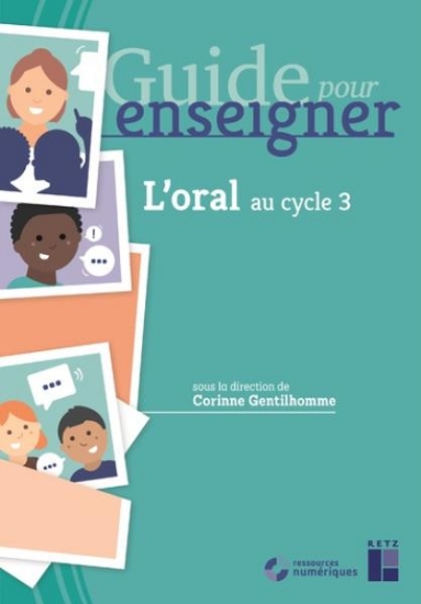 Image de Guide pour enseigner l'oral au cycle 3 (+ ressources numériques)