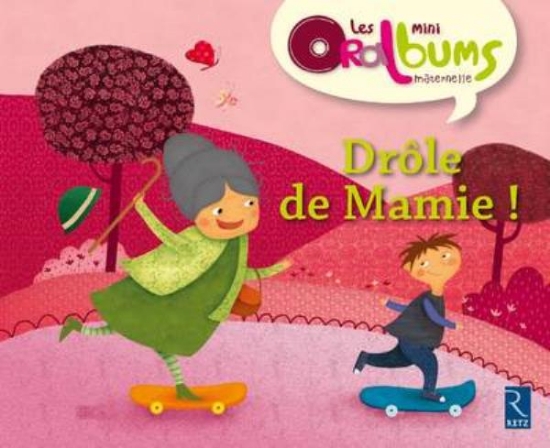 Image de Les mini Oralbums - Drôle de Mamie !