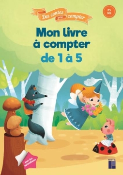 Agrandir l'image de Mon livre à compter de 1 à 5 (PS-MS) - Des contes pour compter Image de Mon livre à compter de 1 à 5 (PS-MS) - Des contes pour compter