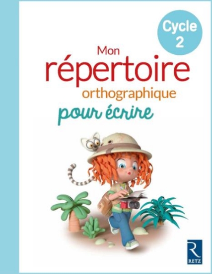 Image de Mon répertoire orthographique pour écrire Cycle 2