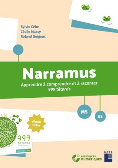 Image de Narramus : 999 têtards MS - GS (+ ressources numériques)
