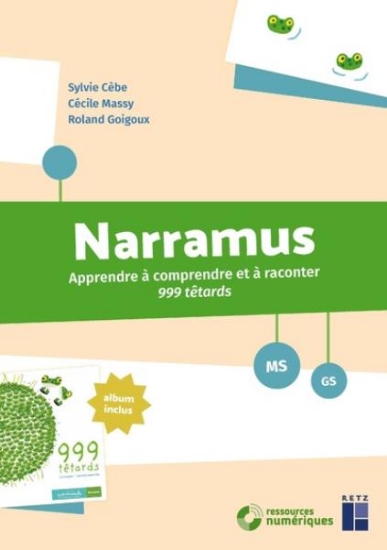 Image de Narramus : 999 têtards MS - GS (+ ressources numériques)