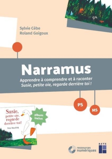 Image de Narramus : Susie, petite oie, regarde derrière toi ! PS - MS (+ ressources numériques)