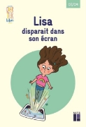 Image de Quartier libre CE / CM : Lisa disparaît dans son écran (Pack de 5 ex)