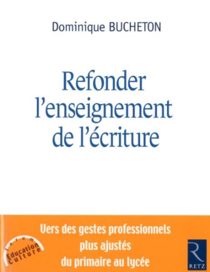 Image de Refonder l'enseignement de l'écriture