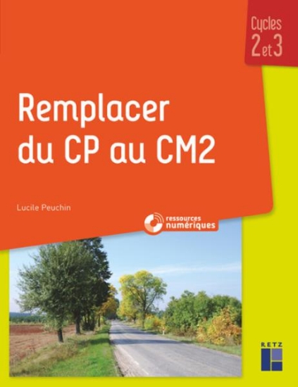 Image de Remplacer du CP au CM2 (+ ressources numériques)