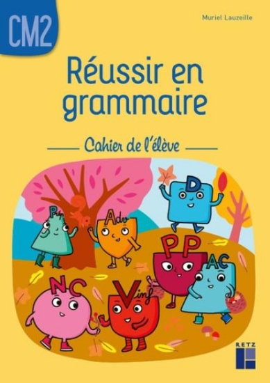 Image de Réussir en grammaire CM2 - Cahier de l'élève