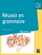 Image de Réussir en grammaire au CM (+ ressources numériques)