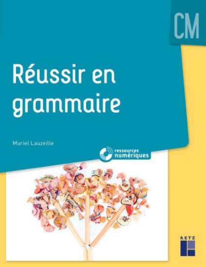 Image de Réussir en grammaire au CM (+ ressources numériques)