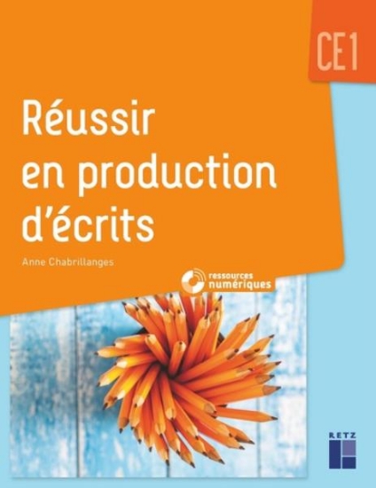 Image de Réussir en production d'écrits CE1 (+ ressources numériques)