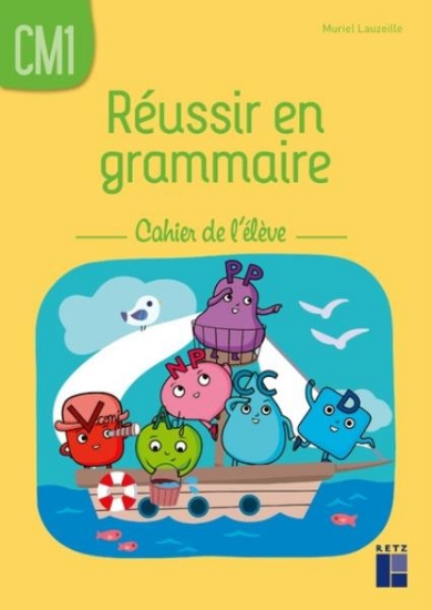 Image de Réussir en grammaire CM1 - Cahier de l'élève