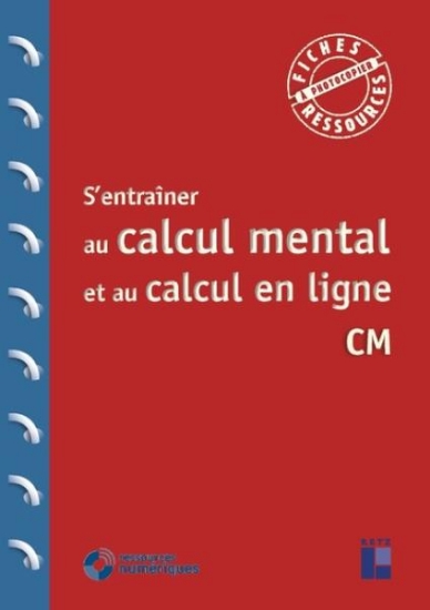 Image de S'entrainer au calcul mental et au calcul en ligne CM (+ ressources numériques)