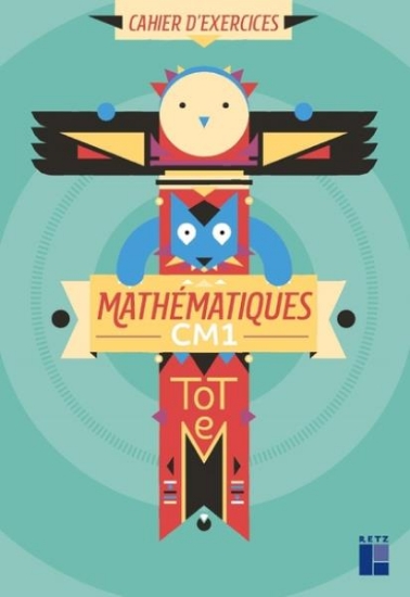 Image de Totem Mathématiques CM1 - Cahier d'exercices