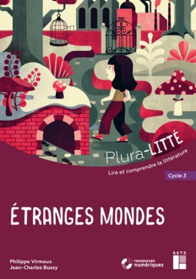 Image de Étranges mondes - Cycle 3 (+ ressources numériques)
