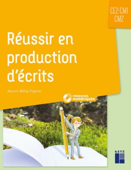 Image de Réussir en production d'écrits CE2-CM1-CM2