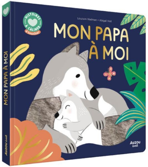 Image de Histoires à câliner - Mon papa à moi